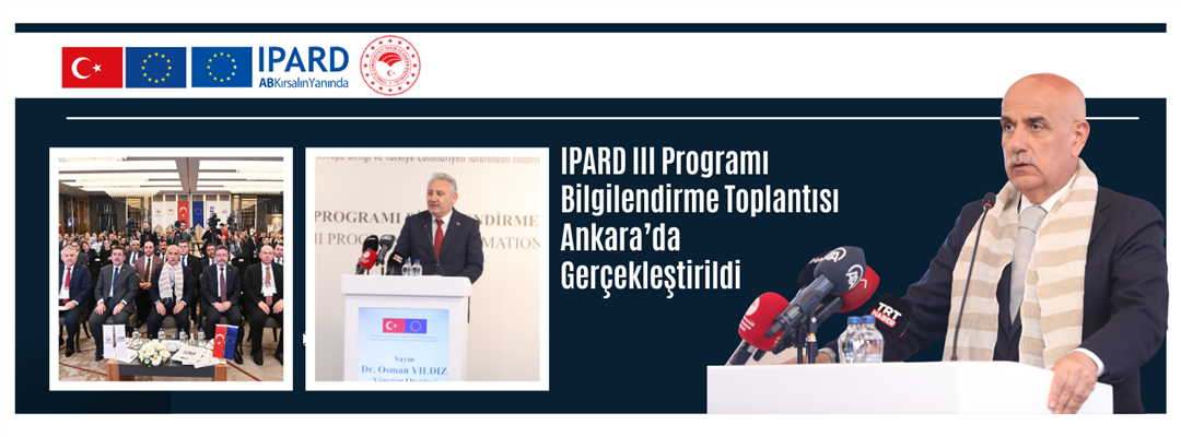 IPARD III Programı Bilgilendirme Toplantısı Ankara’da Gerçekleştirildi.