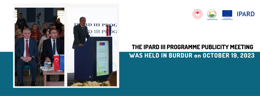 THE IPARD III PROGRAMME PUBLICITY MEETING WAS HELD IN BURDUR on OCTOBER 19, 2023.