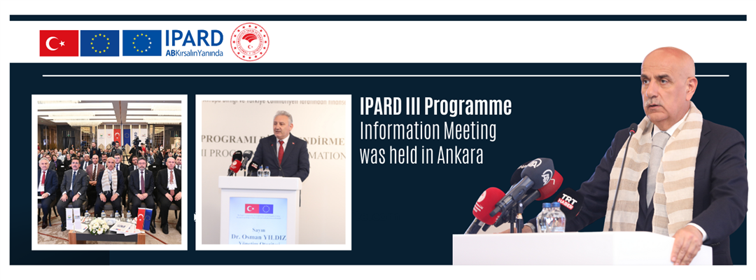 IPARD III Programme Information Meeting was held in Ankara.
