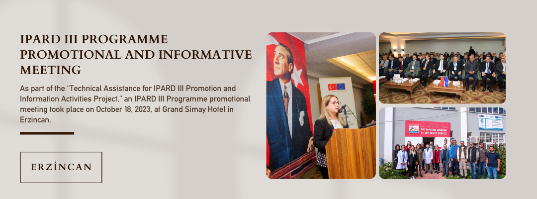 IPARD III PROGRAMME PROMOTIONAL AND INFORMATIVE MEETING-ERZİNCAN