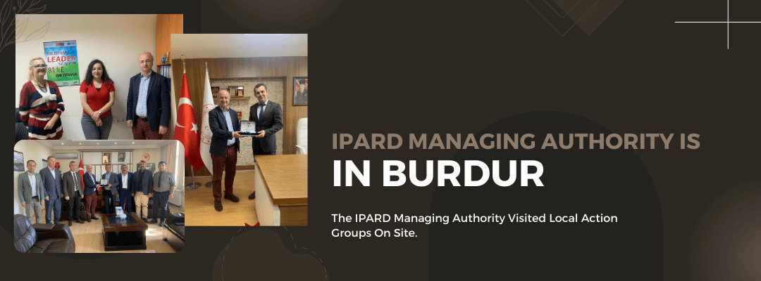 IPARD MANAGING AUTHORITY VISITED BURDUR PROVINCE